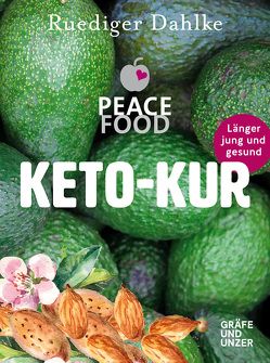 Die Peace Food Keto-Kur von Dahlke,  Ruediger