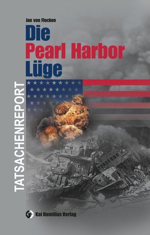 Die Pearl Harbor-Lüge von Flocken,  Jan von