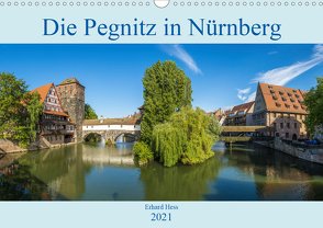 Die Pegnitz in Nürnberg (Wandkalender 2021 DIN A3 quer) von Hess,  Erhard, www.ehess.de
