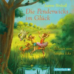 Die Penderwicks 5: Die Penderwicks im Glück von Birdsall,  Jeanne, Hachmeister,  Sylke, Icks,  Sascha