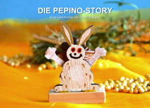 DIE PEPINO-STORY von Bierle,  Dominik