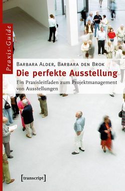 Die perfekte Ausstellung von Alder,  Barbara, den Brok,  Barbara