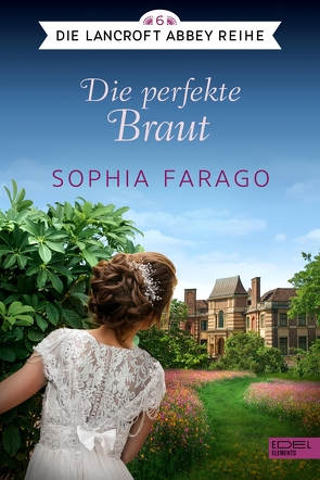 Die perfekte Braut von Farago,  Sophia