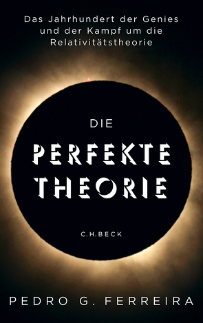 Die perfekte Theorie von Ferreira,  Pedro G., Juraschitz,  Norbert, Pflüger,  Friedrich