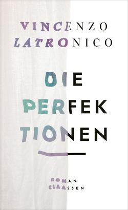 Die Perfektionen von Latronico,  Vincenzo, von Koskull,  Verena