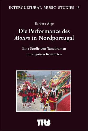 Die Performance des „Mouro“ in Nordportugal von Alge,  Barbara