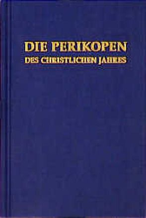 Die Perikopen des Christlichen Jahres von Lauten,  Johannes