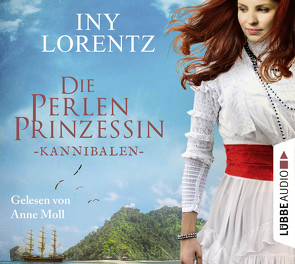 Die Perlenprinzessin – Kannibalen von Lorentz,  Iny, Moll,  Anne