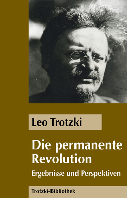Die Permanente Revolution von Trotzki,  Leo