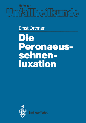 Die Peronaeussehnenluxation von Orthner,  Ernst, Wagner,  M