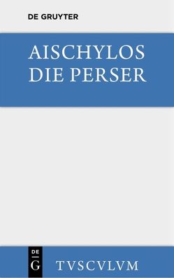 Die Perser von Aischylos, Lange,  Georg