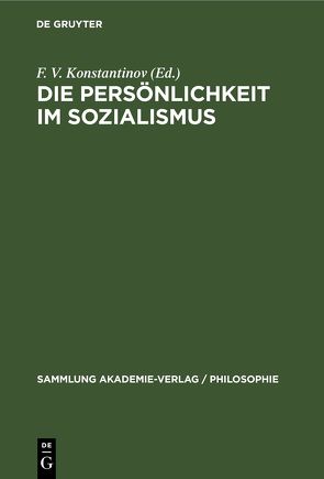 Die Persönlichkeit im Sozialismus von Konstantinov,  F. V., Mayer,  Ingrid