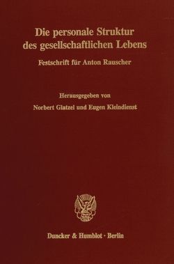 Die personale Struktur des gesellschaftlichen Lebens. von Glatzel,  Norbert, Kleindienst,  Eugen