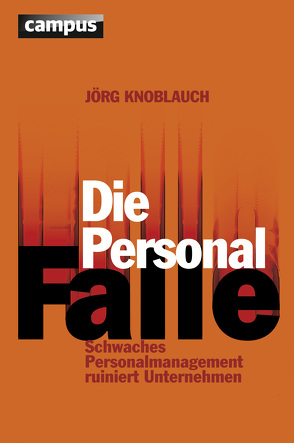 Die Personalfalle von Knoblauch,  Jörg