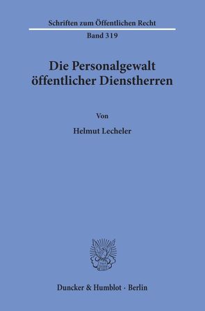 Die Personalgewalt öffentlicher Dienstherren. von Lecheler,  Helmut