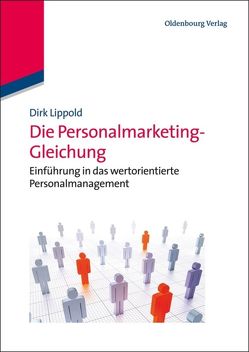 Die Personalmarketing-Gleichung von Lippold,  Dirk