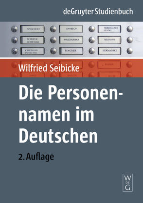 Die Personennamen im Deutschen von Seibicke,  Wilfried