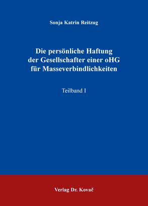 Die persönliche Haftung der Gesellschafter einer oHG für Masseverbindlichkeiten von Reitzug,  Sonja Katrin