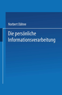 Die persönliche Informationsverarbeitung von Dähne,  Norbert