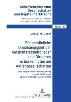 Die persönliche Unabhängigkeit der Aufsichtsratsmitglieder und Directors in börsennotierten Aktiengesellschaften von Meder,  Manuel