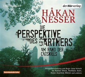 Die Perspektive des Gärtners von Auer,  Barbara, Bliese,  Hans-Joachim, Bock,  Rainer, Hildebrandt,  Christel, Nesser,  Håkan, Schuck,  Irene