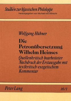 Die Petronübersetzung Wilhelm Heinses von Hübner,  Wolfgang