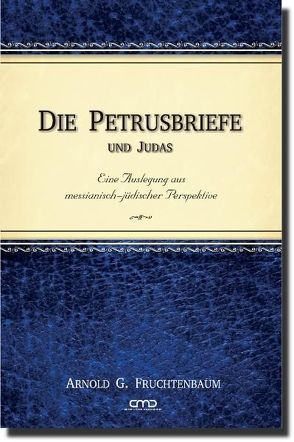 Die Petrusbriefe und Judas von Fruchtenbaum,  Dr. Arnold G.