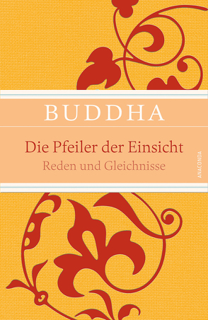 Die Pfeiler der Einsicht – Reden und Gleichnisse von Buddha, Neumann,  Karl Eugen