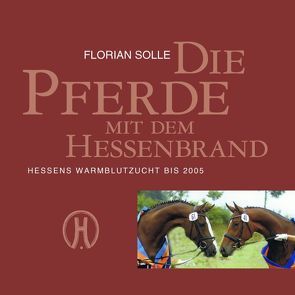 Die Pferde mit dem Hessenbrand von Solle,  Florian