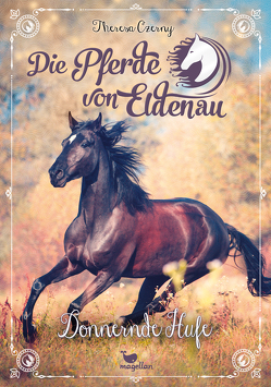 Die Pferde von Eldenau – Donnernde Hufe von Czerny,  Theresa
