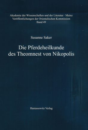 Die Pferdeheilkunde des Theomnest von Nikopolis von Saker,  Susanne