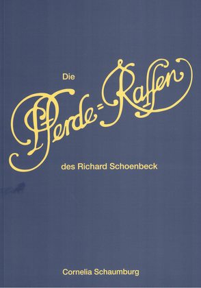 Die Pferderassen des Richard Schoenbeck von Schaumburg,  Cornelia