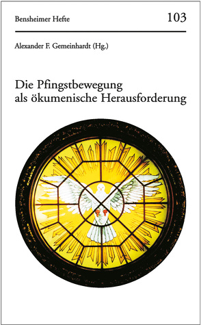Die Pfingstbewegung als ökumenische Herausforderung von Gemeinhardt,  Alexander F.