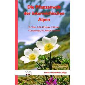 Die Pflanzenwelt der österreichischen Alpen von Adler,  W, Horak,  E, Mrkvicka,  A Ch, Vitek,  E., Wimmer,  B.