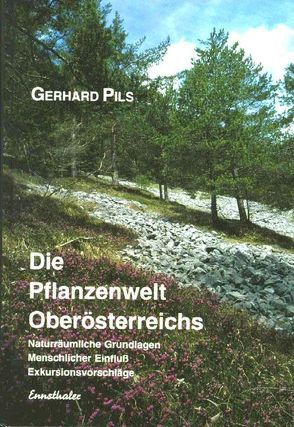 Die Pflanzenwelt OÖ von Pils,  Gerhard