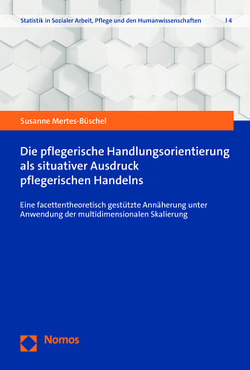 Die pflegerische Handlungsorientierung als situativer Ausdruck pflegerischen Handelns von Mertes-Büschel,  Susanne