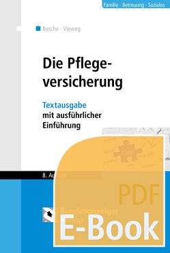 Die Pflegeversicherung (E-Book) von Besche,  Andreas, Vieweg,  Kristina