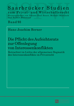 Die Pflicht des Aufsichtsrats zur Offenlegung von Interessenkonflikten von Berner,  Hans-Joachim