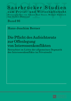 Die Pflicht des Aufsichtsrats zur Offenlegung von Interessenkonflikten von Berner,  Hans-Joachim