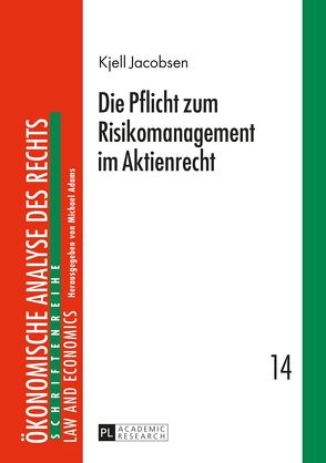 Die Pflicht zum Risikomanagement im Aktienrecht von Jacobsen,  Kjell