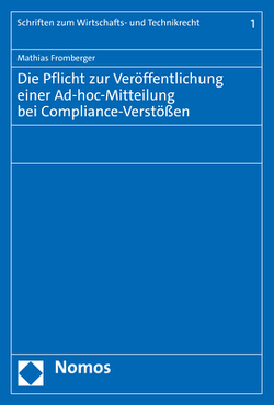 Die Pflicht zur Veröffentlichung einer Ad-hoc-Mitteilung bei Compliance-Verstößen von Fromberger,  Mathias