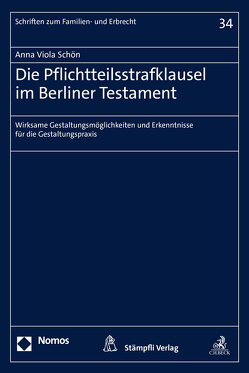 Die Pflichtteilsstrafklausel im Berliner Testament von Schön,  Anna Viola