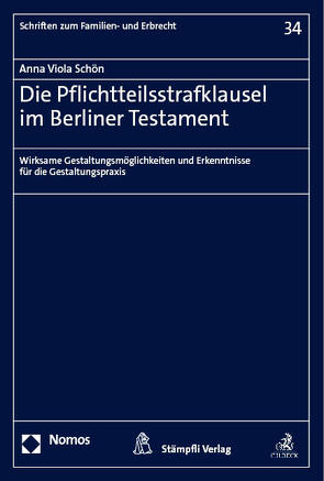Die Pflichtteilsstrafklausel im Berliner Testament von Schön,  Anna Viola