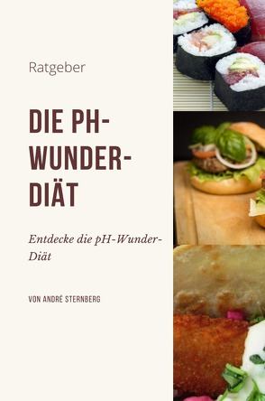 Die pH-Wunder-Diät von Sternberg,  Andre