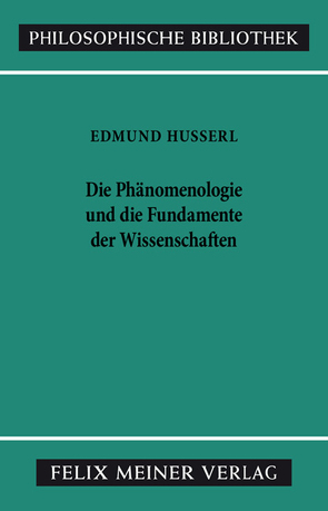 Die Phänomenologie und die Fundamente der Wissenschaften von Husserl,  Edmund, Lembeck,  Karl-Heinz