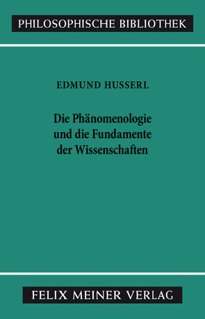 Die Phänomenologie und die Fundamente der Wissenschaften von Husserl,  Edmund, Lembeck,  Karl-Heinz