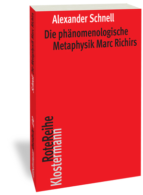 Die phänomenologische Metaphysik Marc Richirs von Schnell,  Alexander