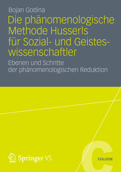 Die Phänomenologische Methode Husserls für Sozial- und Geisteswissenschaftler von Godina,  Bojan