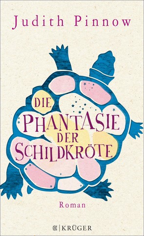 Die Phantasie der Schildkröte von Pinnow,  Judith