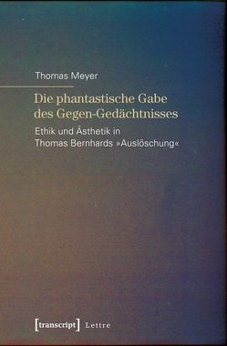 Die phantastische Gabe des Gegen-Gedächtnisses von Meyer,  Thomas